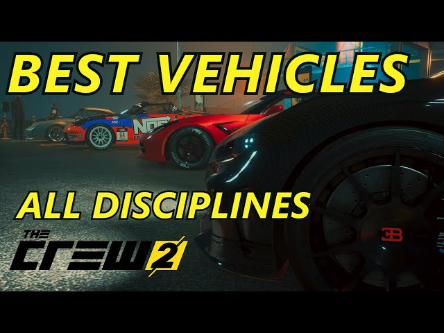 The Crew 2: Best Vehicles per discipline + FAQ (April, 2023 update