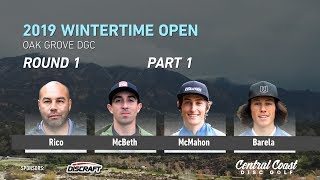 2019 Wintertime Open  Round 1 Part 1  Rico, McBeth, McMahon, Barela
