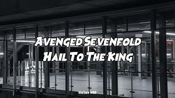 Avenged Sevenfold - Hail To The King (Lyrics)