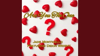 Are You The One? (feat. Deion Wright)