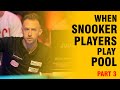 When snooker players play pool #3