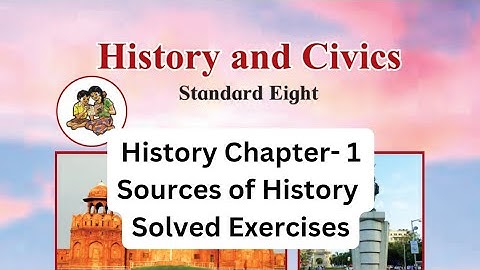 L. 1 Sources of History | Class 8 History | Solved Exercise | Maharashtra Board | Chapter 1
