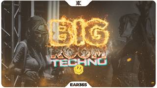 Mainstage Big Room Techno Mix 🔥 Festival Energy 2026 | EAR #365