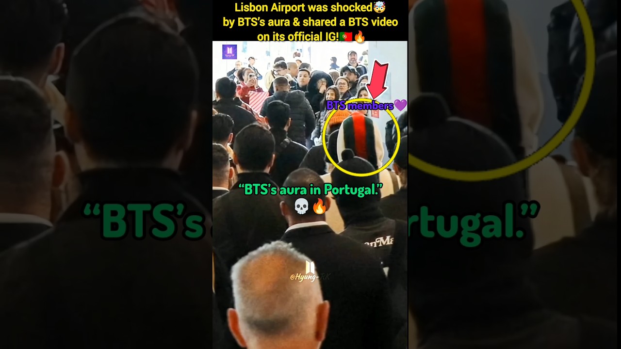 Lisbon Airport was shocked🤯🤣by BTS’s aura & sh..🔥 