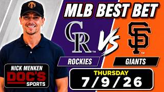Rockies vs Giants 7/9/26 MLB Best Bet - MLB Pick & Prediction - Nick Menken MLB Odds Doc Sports