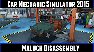 Car Mechanic Simulator 2015 Maluch Disassembly