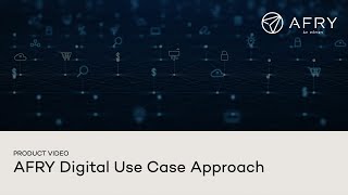 AFRY Digital Use Case Approach