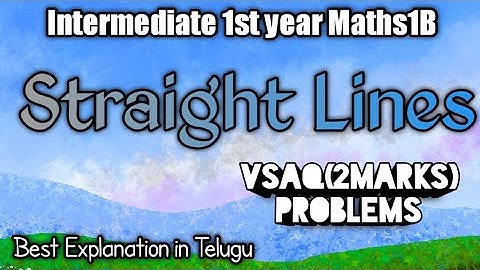 Important 2marks questions maths1B || Straight lines chapter || intermediate||