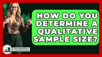 How Do You Determine A Qualitative Sample Size? - The Friendly Statistician