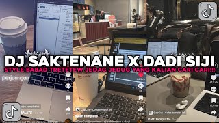 DJ SAKTENANE X DADI SIJI STYLE BABAD TRETETEW JEDAG JEDUG BY MASVYN VIRAL TIKTOK TERBARU 2026 !!!