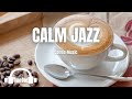 Cafe Music Relax - Chill Out Jazz & Bossa Nova Music For Positive Day