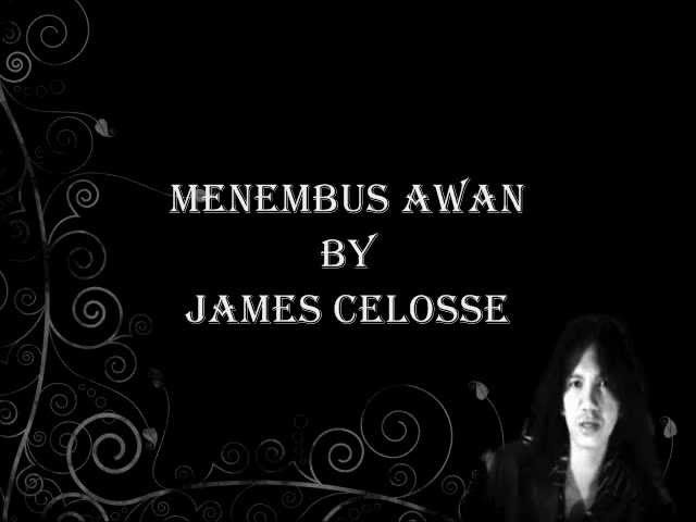 James Celosse-Menembus Awan (Lirik) class=