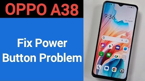 How to fix power button problem Oppo A38, how to fix auto restart problem