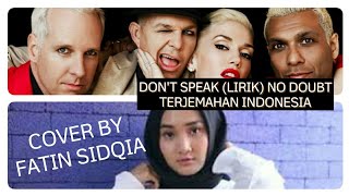 DON'T SPEAK (LIRIK) NO DOUBT TERJEMAHAN INDONESIA COVER FATIN SIDQIA