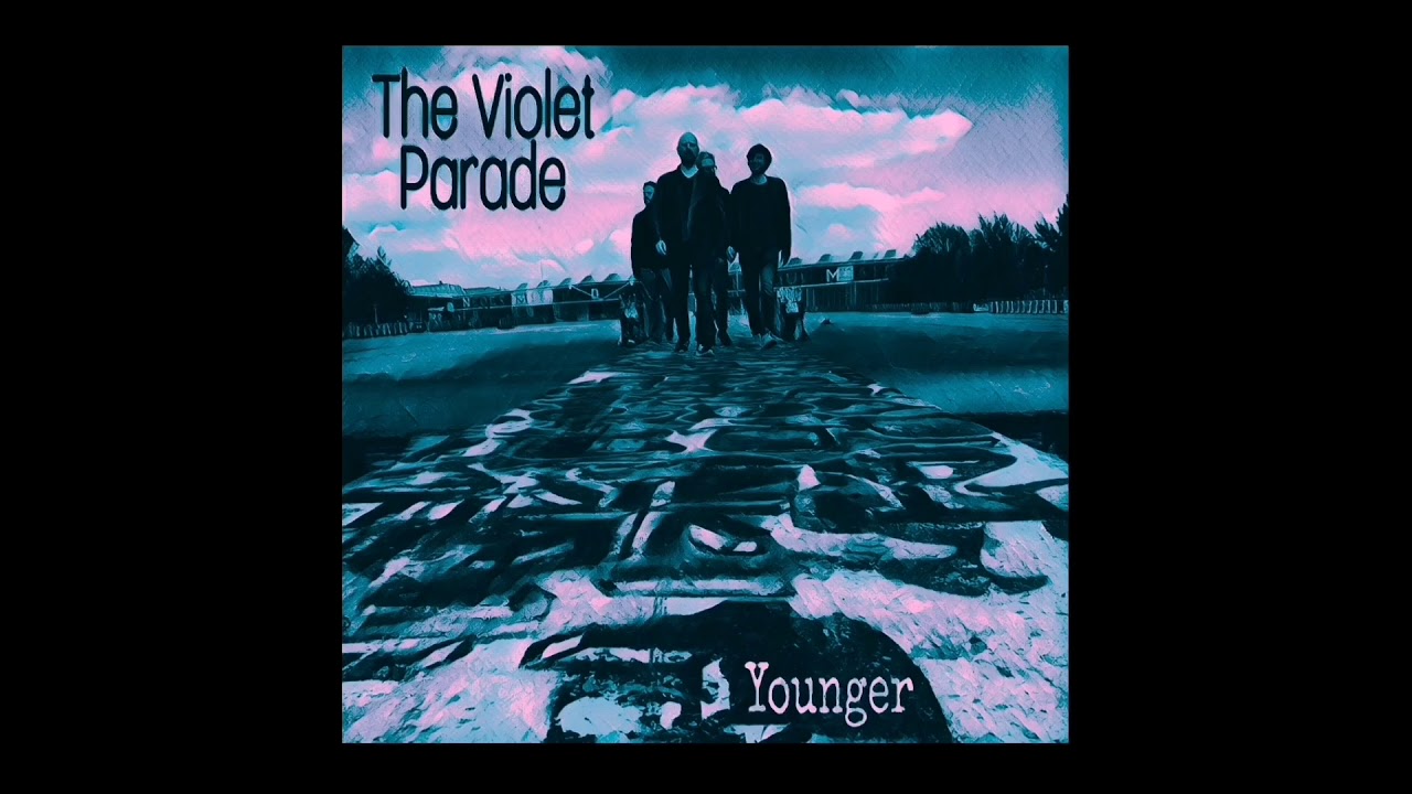 The Violet Parade - Younger
