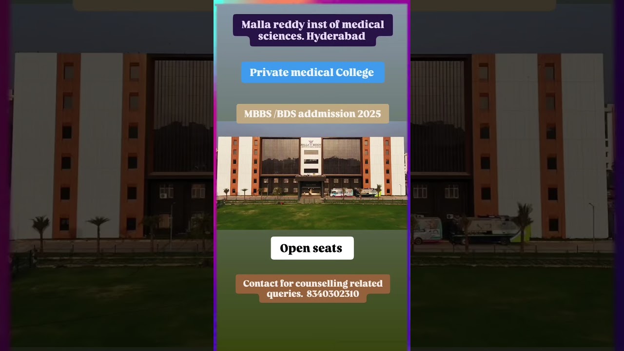 Malla reddy institute of medical sciences hyderabad ||MBBS/BDS addmission 2025||Pvt medical College