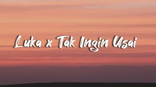 Luka x Tak Ingin Usai - Killing Me Inside x Keisya Levronka (Mashup Lirik Lagu)