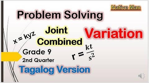 [Tagalog] Solve problems, Joint Variation and Combined Variation #Mathematics9 #SecondQuarter