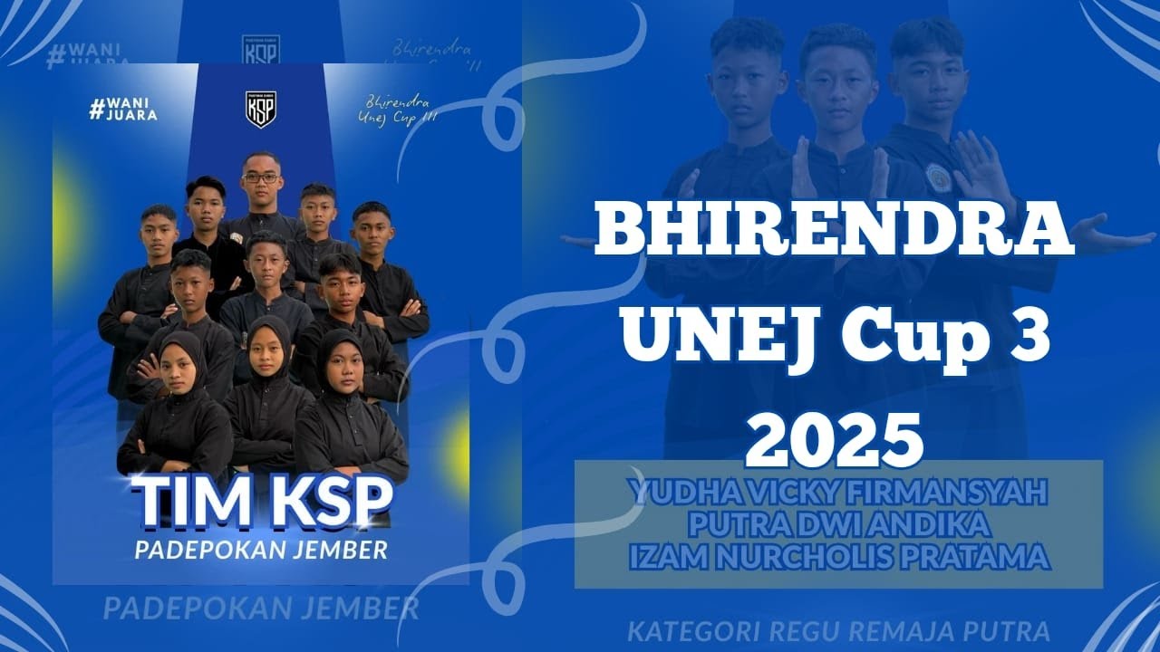 YUDHA VICKY F., PUTRA DWI A., IZAM NURCHOLIS P. - SENI REGU REMAJA PUTRA - BHIRENDRA UNEJ Cup 3 2025