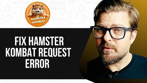 How To Fix Hamster Kombat Request Error - 2025