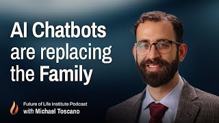 Why AI Chatbots Are a Rival to the Family (with Michael Toscano)