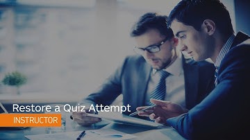 Quizzes - Restore a Quiz Attempt - Instructor
