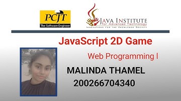 JavaScript 2D Game Development | 1st Year | Semester 01| Java Institute | Malinda Thamel