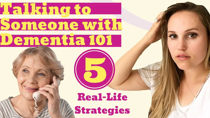 BEST 5 Tips on Talking to Someone with Dementia