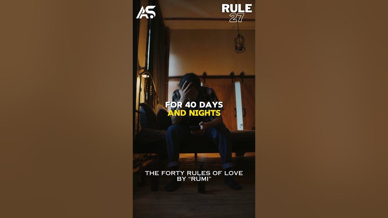 Rule 27 from the Forty Rules of Love by Rumi