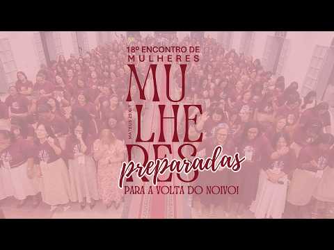 COME AND SEE - WOMEN'S CHOIR / 18TH WOMEN'S CONGRESS | Glória do Goitá