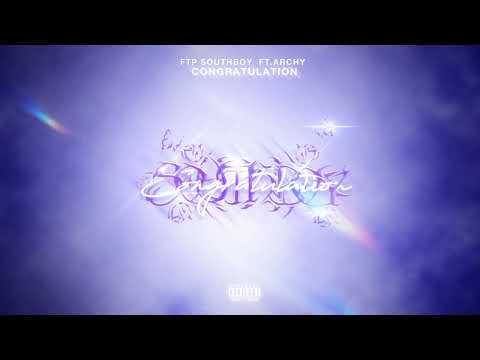 FTP Southboy - Congratulation feat. Archy (Official Audio)