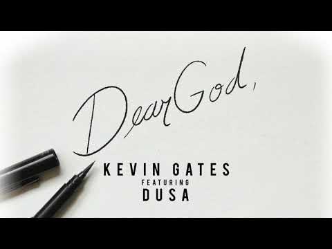 Kevin Gates – Dear God (feat. Dusa) [Official Audio]