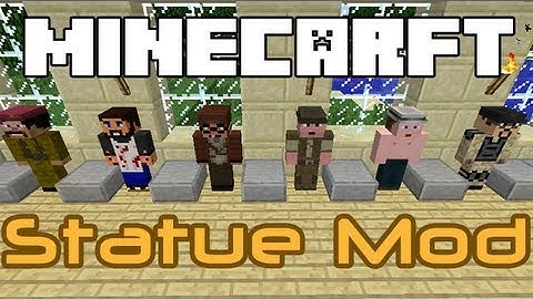 Minecraft Mod Spotlight | Statues, Create a Statue of Your Favorite People
