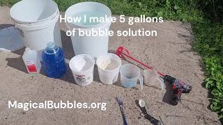 Making 5 gallons of Professional Bubble Solution - MagicalBubbles.org