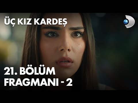 Üç Kız Kardeş: Season 2, Episode 5 Clip