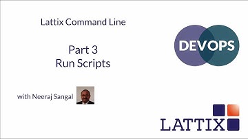 DevOps: Lattix Command Line Part 3 - Run Scripts