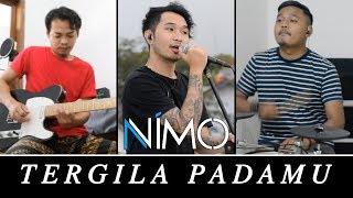 NIMO - Tergila Padamu (Feat. Adit TAHTA) | #DiRumahAja Version