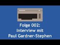 Brotkastenfreunde 002  interview mit paul gardnerstephen