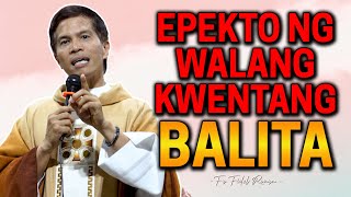 *BAGUHIN NA!* EPEKTO NG WALANG KWENTANG MGA BALITA | Fr. Joseph Fidel Roura