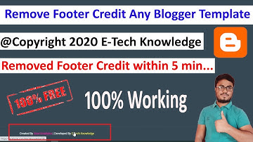 How To Remove Footer Credit any Blogger Template | Remove Footer Credit Any Blogger - 100% working