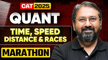 Complete Time, Speed, Distance & Race in One Shot | CAT 2025 Quant Marathon | Ronak Shah