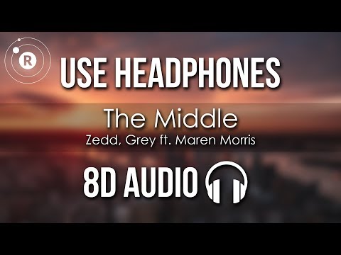 Zedd, Grey - The Middle (8D AUDIO) Ft. Maren Morris