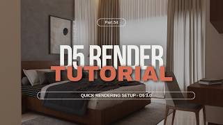 Updated Quick Rendering Workflow in D5 3.0 | Speed + Quality