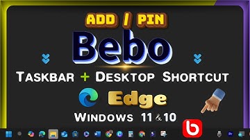 How to Add/Pin Bebo Link/Icon to Desktop & Taskbar Toolbar with Microsoft Edge on Windows PC