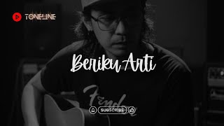 Download Lagu Toneline - Beriku Arti (Official Lirik Video)  MP3
