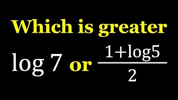 Comparing log(7) and (1+log(5))/2