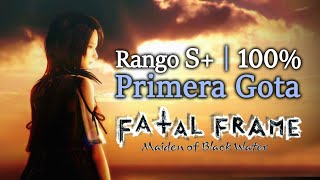 Fatal Frame 5: Primera Gota / Drop 1 -  Guía Rango S+ y 100%