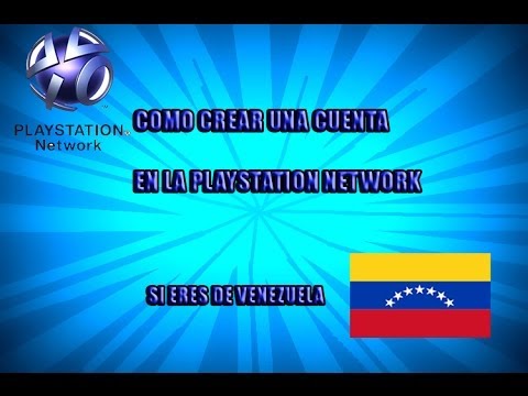 Tutorial Como Crear una cuenta en la Playstation Network (PSN) Si eres de  Venezuela - YouTube