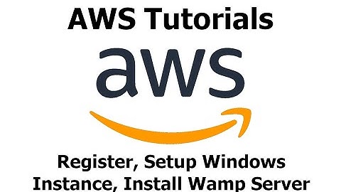 AWS Tutorials - Register, Setup Windows Instance, Install Wamp Server (Full Video)