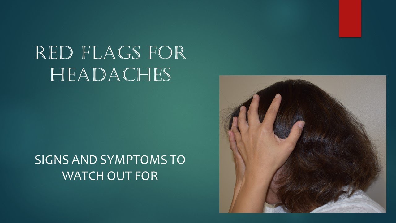 Red Flags Of Headaches Signs Symptoms And Conditions YouTube red-flags-of-headaches-signs-symptoms-and-conditions-youtube